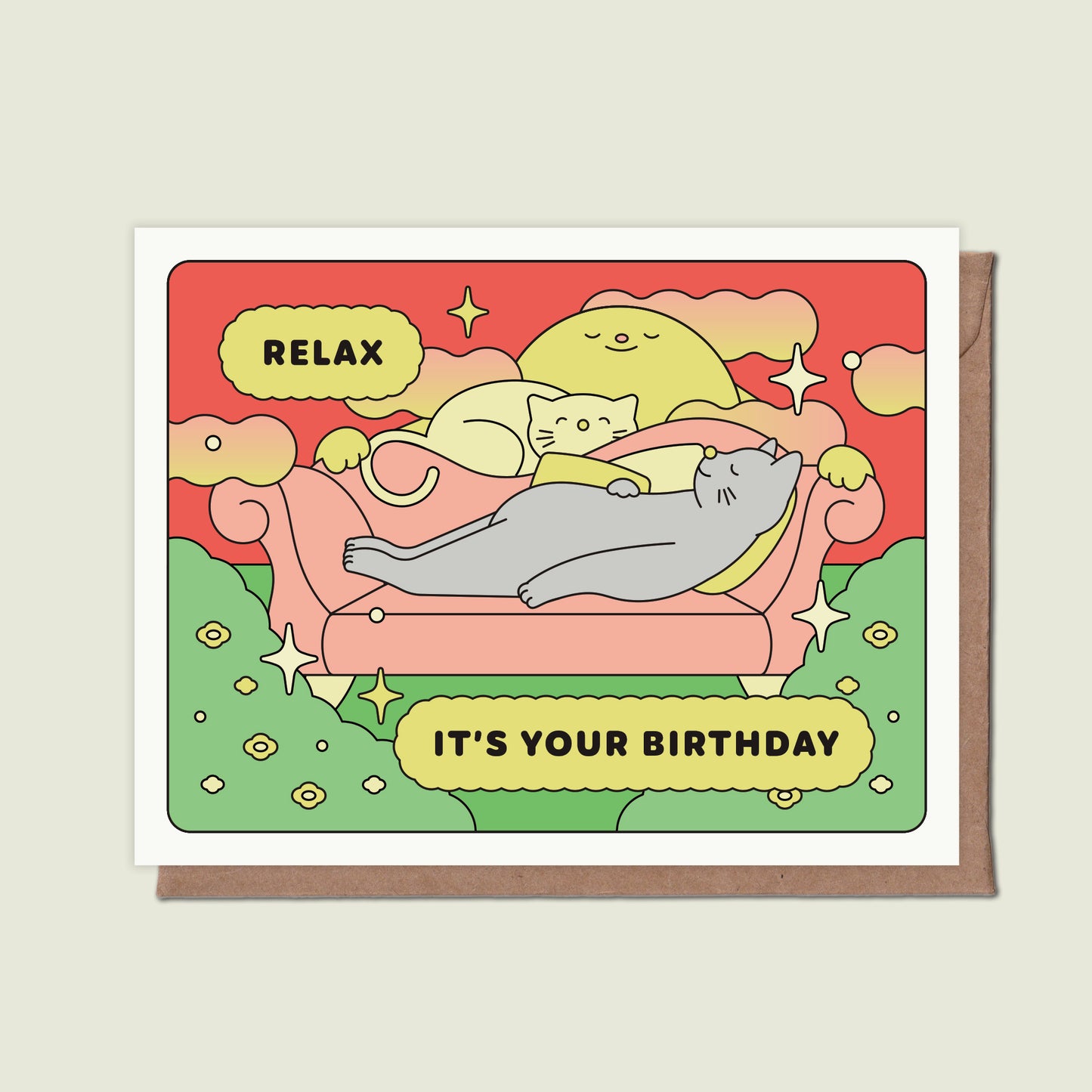 Relax It's Your Birthday Greeting Card