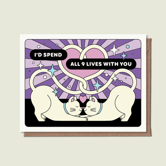 I'd Spend All 9 Lives With You Greeting Card