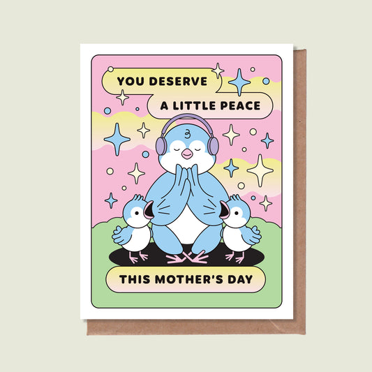 You Deserve A Little Peace This Mother's Day Greeting Card