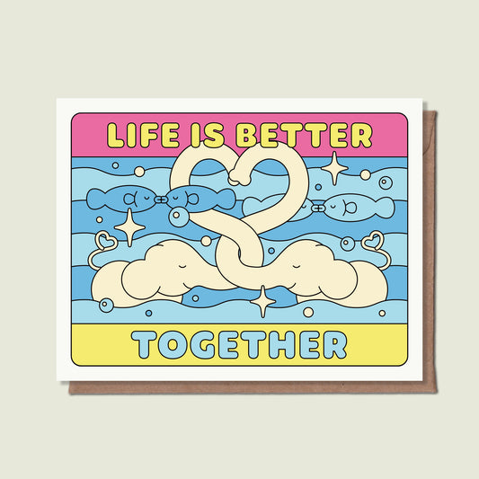 Life Is Better Together Greeting Card