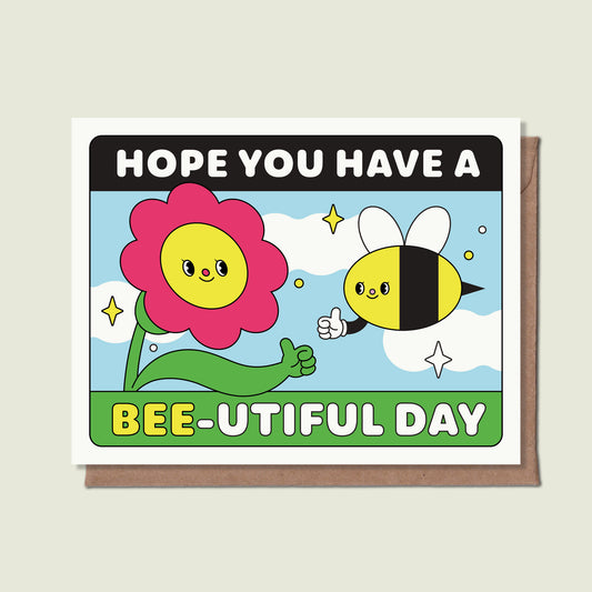 Have A Bee-utiful Day Greeting Card