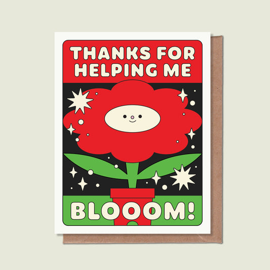 Thanks For Helping Me Bloom Greeting Card