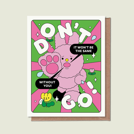 Don't Go! Greeting Card