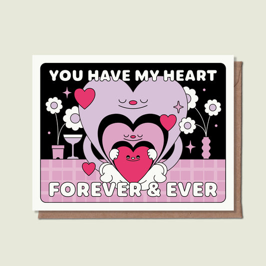 You Have My Heart Forever Greeting Card