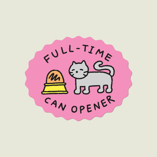 Full-Time Can Opener Vinyl Sticker