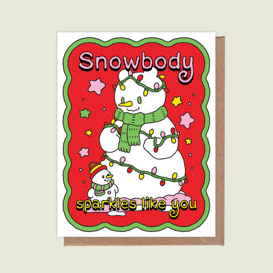 Snowbody Sparkles Like You Greeting Card