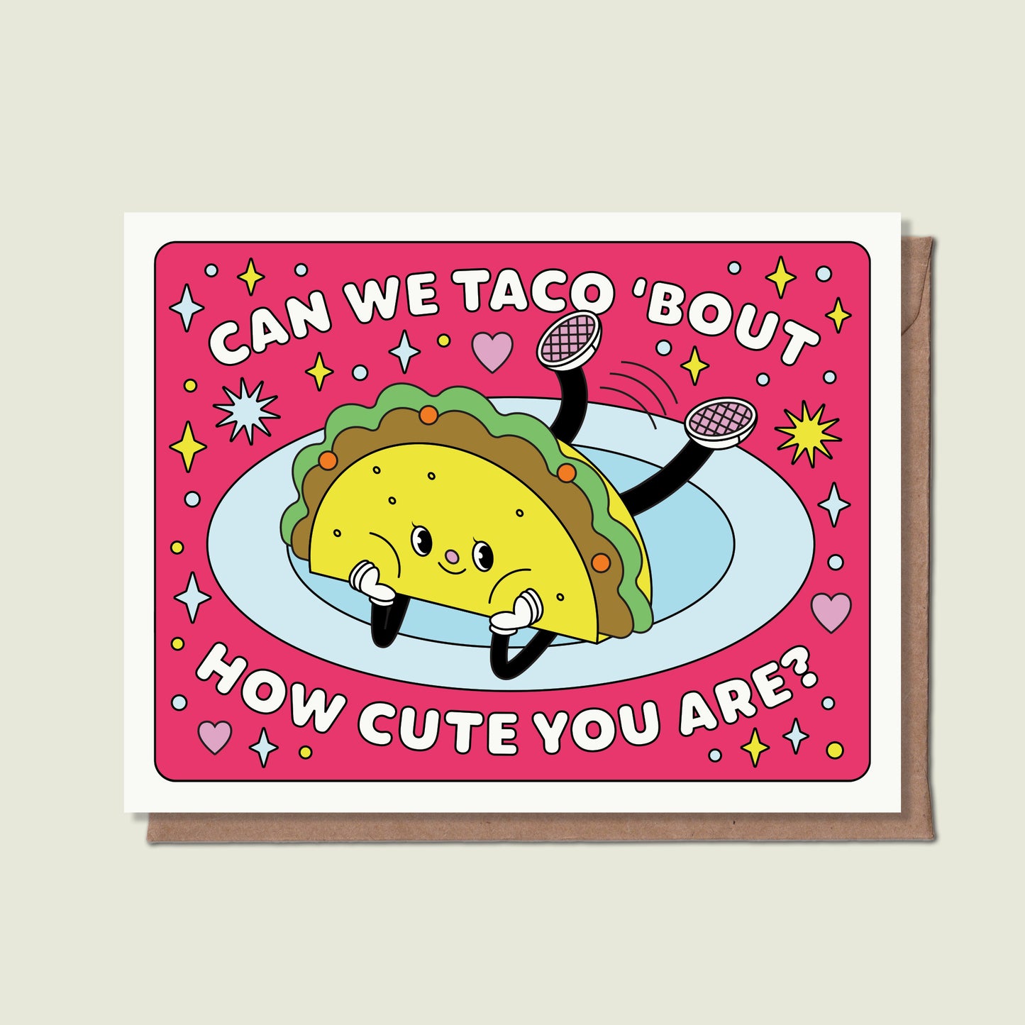 Can We Taco 'Bout How Cute You Are Greeting Card