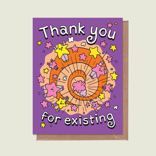 Thank You For Existing Greeting Card