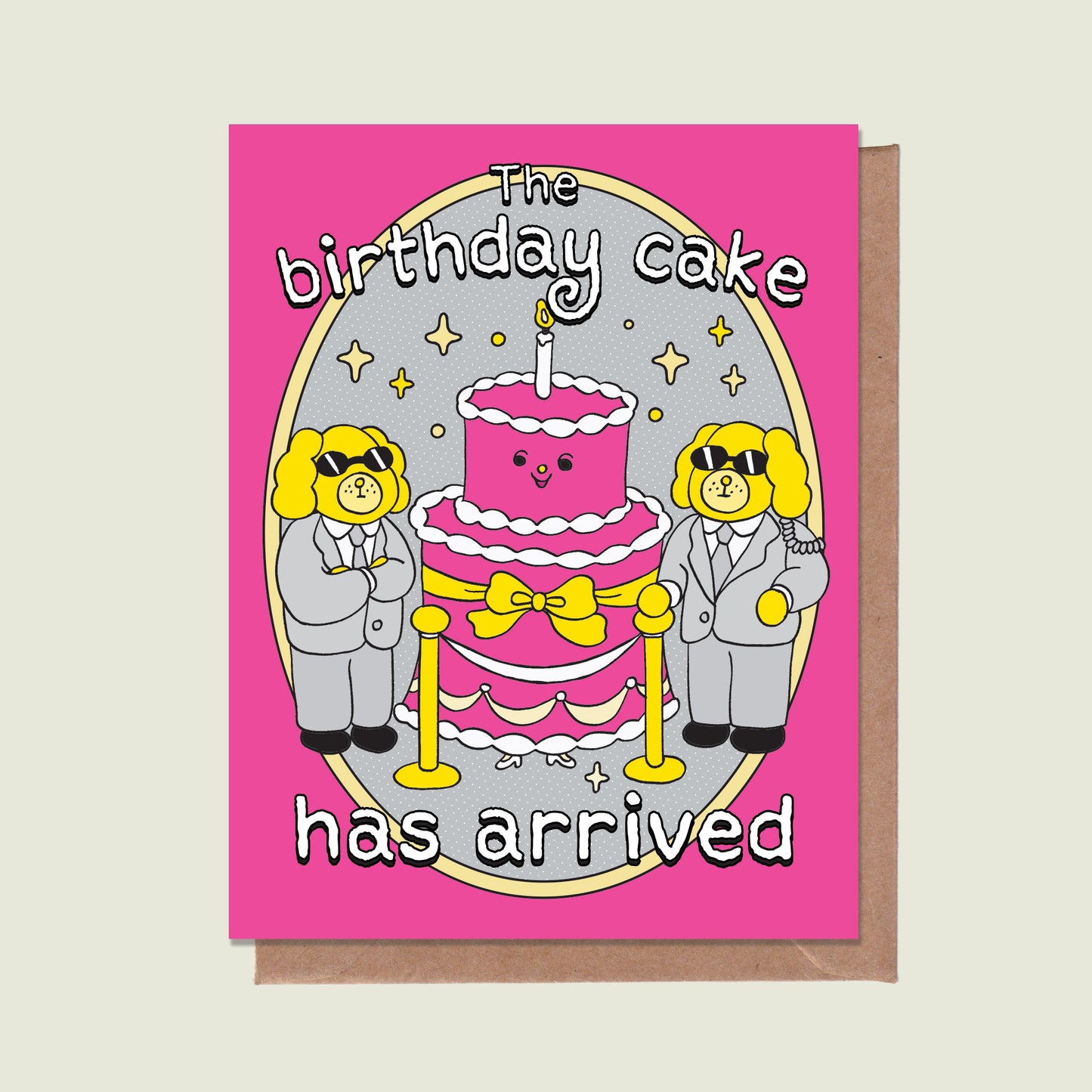 The Birthday Cake Has Arrived Greeting Card